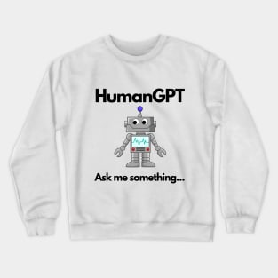 HumanGPT Crewneck Sweatshirt